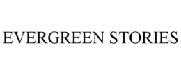 EVERGREEN STORIES trademark