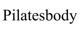 PILATESBODY trademark