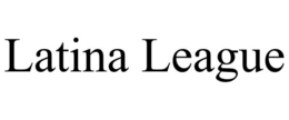 LATINA LEAGUE trademark