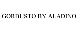 GORBUSTO BY ALADINO trademark