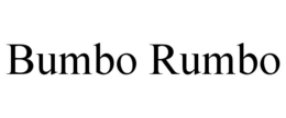 BUMBO RUMBO trademark