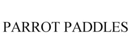 PARROT PADDLES trademark