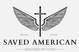 SINCE 2025 SAVED AMERICAN BACKED BY GOD trademark