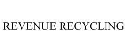 REVENUE RECYCLING trademark