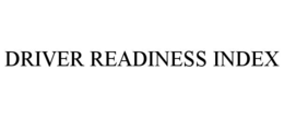 DRIVER READINESS INDEX trademark
