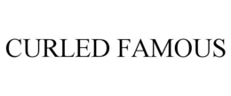CURLED FAMOUS trademark