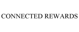 CONNECTED REWARDS trademark