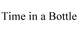 TIME IN A BOTTLE trademark