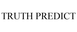 TRUTH PREDICT trademark