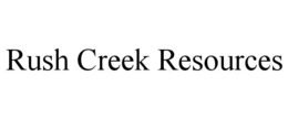 RUSH CREEK RESOURCES trademark