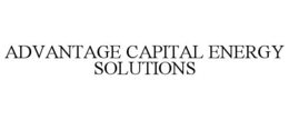 ADVANTAGE CAPITAL ENERGY SOLUTIONS trademark