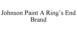 JOHNSON PAINT A RING’S END BRAND trademark