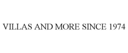 VILLAS AND MORE SINCE 1974 trademark