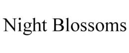 NIGHT BLOSSOMS trademark