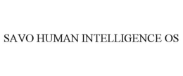 SAVO HUMAN INTELLIGENCE OS trademark