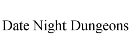 DATE NIGHT DUNGEONS trademark