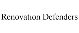 RENOVATION DEFENDERS trademark