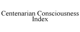 CENTENARIAN CONSCIOUSNESS INDEX trademark