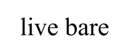 LIVE BARE trademark