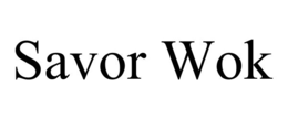 SAVOR WOK trademark