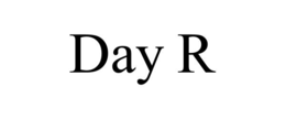 DAY R trademark