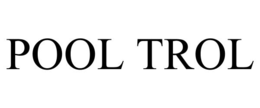 POOL TROL trademark