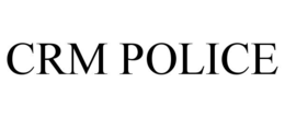 CRM POLICE trademark