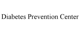 DIABETES PREVENTION CENTER trademark