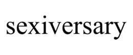 SEXIVERSARY trademark