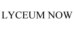 LYCEUM NOW trademark