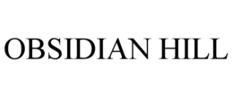 OBSIDIAN HILL trademark