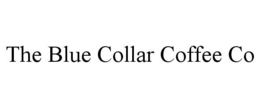 THE BLUE COLLAR COFFEE CO trademark