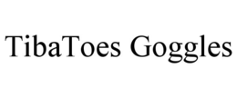 TIBATOES GOGGLES trademark