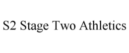 S2 STAGE TWO ATHLETICS trademark