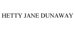 HETTY JANE DUNAWAY trademark