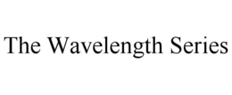 THE WAVELENGTH SERIES trademark
