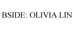 BSIDE: OLIVIA LIN trademark