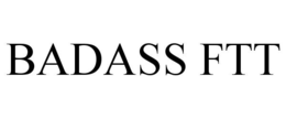 BADASS FTT trademark