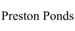 PRESTON PONDS trademark
