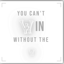 YOU CAN'T WIN WITHOUT THE W trademark
