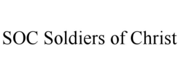 SOC SOLDIERS OF CHRIST trademark