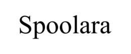 SPOOLARA trademark