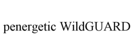 PENERGETIC WILDGUARD trademark