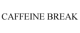 CAFFEINE BREAK trademark