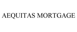 AEQUITAS MORTGAGE trademark