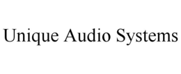 UNIQUE AUDIO SYSTEMS trademark