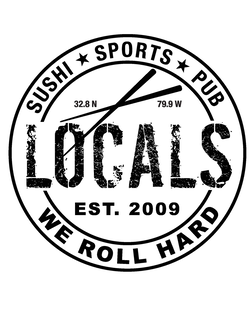 SUSHI SPORTS PUB 32.8 N 79.9 W LOCALS EST. 2009 WE ROLL HARD trademark