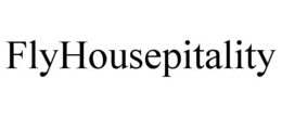 FLYHOUSEPITALITY trademark