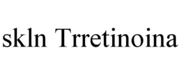 SKLN TRRETINOINA trademark