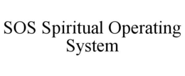 SOS SPIRITUAL OPERATING SYSTEM trademark